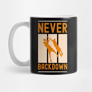 NEVER BACKDOWN Mug